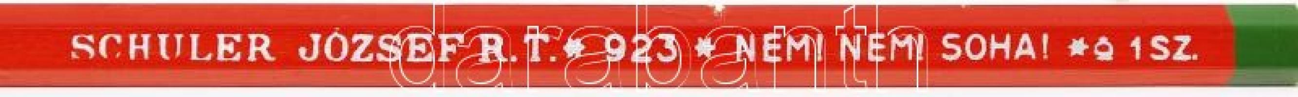 cca 1930 Schuler József Nem, Nem, Soha irredenta ceruza - piros