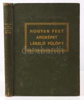 Baldry, A. L.: Hogyan fest arcképet László Fülöp? Fordította és életrajzi bevezetéssel ellátta: Sikl...