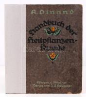 Aug. Paul Dinand: Handbuch der Heilpflanzenkunde. Gyógynővényismereti kézikönyv München, 1921 J. F. ...