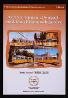 Berta József, Keller László: Az FVV tipusú "Bengáli" csuklós villamosok 50 éve. VTTE 1992.