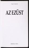 Coradeschi,Sergio: Az ezüst, Műkincshatározó, Stílustörténeti kalauz az ókortól napjainkig. 1994, Of...