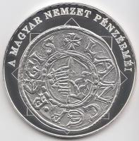 DN "A magyar nemzet pénzérméi - Szent István és az első magyar pénz 997-1038." Ag (0,999) emlékérem (10,37g/35mm) T:PP Tanúsítvánnyal!