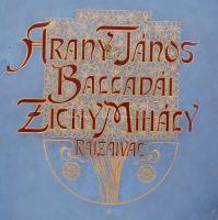 Arany János balladái - Zichy Mihály rajzaival.  Bp, é.n. (1880k.) Ráth Mór (Hornyánszky ny.) I.-II. ...