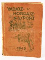 Vadász- és horgász-sport 1943. Szerk. József Ákos és József Lajos. Kolozsvár 1943. Vajna és Bokor. 1...