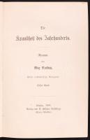 Max Nordau: Die Krankheit des Jahrhunderts. Roman. Bde. I-II. Leipzig, 1889, B. Elischer. Kiadói egészvászon kötésben, jó állapotú. Első kiadás /  Linen binding, good condition, first edition