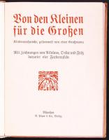 Von der KLeinen für die Großen mit dreißig Zeichnungen von Nikel Oskar Fritz. München, Piper