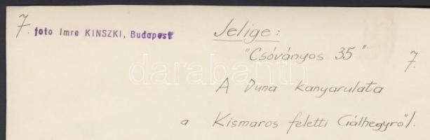 Cca 1930-1935 Kinszki Imre (1901-1945): A Duna kanyarulata, a Kismaros feletti Gál-hegyről fényképez...