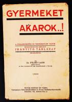 Dr. Földes Lajos: Gyermeket akarok..! A fogamzóképes és a terméketlen napok meghatározására szolgáló iránytó táblázat melléklésével. Budapest, Novák Rudolf és Társa, Tudományos Könyvkiadóvállalat és Orvosi Szakkönyvkereskedés. Fűzött sérült papírkötés, ábrákkal illusztrált.