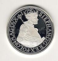 Modern emlékérem "Magyar tallérok-Báthory István Ag 20g tanúsítvánnyal T:PP csak 2000db!