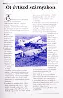 Öt évtized szárnyakon (50 years). Budapest, 1996, A MALÉV története, színes fotókkal illusztrált.