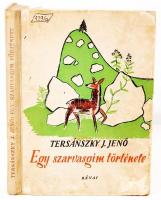 Tersánszky J. Jenő: Egy szarvasgím története. Budapest 1948. Révai.