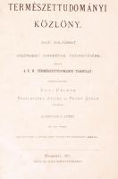 Természettudományi közlöny havi folyóirat szerk: Szily Kálmán, Paszlavszky József, Pethő Gyula harmi...
