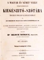 Bloch Móricz: A magyar és német nyelv kiegészítő szótára magában foglaló az idegenszókat és az erede...