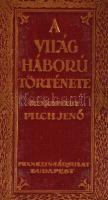 Pilch Jenő: A világháború története. Szerk. - Számos képmelléklettel és térképvázlattal, + 4 térképm...