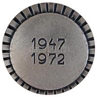 1972. "25 éves a magyar népgazdasági tervezés  1947-1972" fém plakett (59mm) T:2