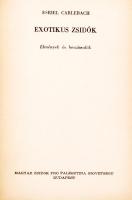 Carlebach, Esriel: Exotikus zsidók. ÉLmények és beszámolók. Bp., Magyar Zsidók Pro Palesztia Szövets...
