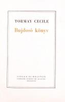 Tormay Cecile: Bujdosó könyv I-II. (Tormay Cecil Művei VI-VII.) Bp., 1939, Singer és Wolfner. Kiadói...