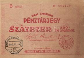 1946. 100.000AP nem kamatozó Pénztárjegy "Másra Át Nem Ruházható" és "M.Kir.Postatakarékpénztár Főpénztár 1946. Jul.4." felülbélyegzéssel T:III Adamo P58