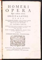 Homeri opera (Homérosz művei latin nyelven), Patavii (Padua), 1744. Gerince kopottas bőr, kartonált.