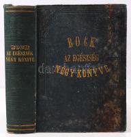 Bock Ernő Károly: Az egészség négy könyve. A magyar nép szükségeihez alkalmazva. A szövegbe nyomott 38 ábrával. I. könyv. Az egészséges ember testi mivolta. Pest, 1865, Ráth Mór. Kiadói egészvászon kötés, festett lapszélekkel, kopottas állapotban.