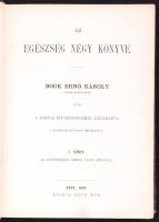 Bock Ernő Károly: Az egészség négy könyve. A magyar nép szükségeihez alkalmazva. A szövegbe nyomott ...