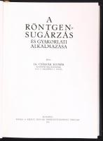 Császár Elemér, dr.: A röntgensugárzás és gyakorlati alkalmazása.
Bp., 1934. Kir. M. Természettudomá...