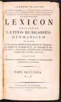 József Márton: Lexikon trilingue Latino-Hungarico-Germanicum, Pars secunda M-Z Latin-magyar-német szótár II. kötet). Bécs, 1818, Typis Antonii Pichler Typographi. Sérült gerincű félbőr kötés, belsejében aláírással.