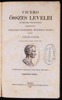 Fábián Gábor: Cicero összes levelei időrendes sorozatban III-VII. kötet. Pest, 1862, Emich Gusztáv. ...
