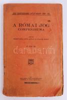 Bedő Mór - Löw Antal - Pajor Ernő: A római jog compendiuma. IV. javitott kiadás. Bp., 1918, Grill Károly. Kiadói papírborítóban, tűzve, közepes állapotú (több lap kijár)