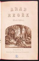 Arab regék (Az Ezeregyéjszaka meséi) Ford. Vörösmarty Mihály I. kötet  Pest, 1866. Heckenast Gusztáv. 1 t. (lith. díszcímlap), 471 p.; Bordázott félbőr kötésben