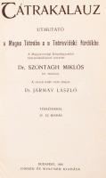Szontágh Miklós: Tátra-Kalauz. Utmutató a Magas Tátrába s a Tátravidéki fürdőkbe. A Magyarorsz. Kárp...