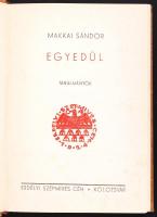 Makkai Sándor: Egyedűl. Tanulmányok. Kolozsvár, (1934), Erdélyi Szépmíves Céh. Kiadói, festett, egés...