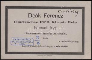 1876 Bemeneti jegy Deák Ferencz temetéséhez a tudományos társaság csarnokába. A képviselőház háznagyi hivatalának pecsétjével. (sarka hatott)