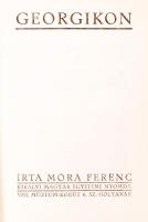 Móra Ferenc: Georgikon. Bp., Királyi Magyar Egyetemi Nyomda. Eredeti félvászon kötés, jó állapotban,...