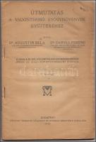 Augustin Béla-Darvas Ferenc: Útmutatás a vadontermő gyógynövények gyűjtéséhez. V. kiadás. Bp., 1922, Pátria. Hiányzó elő- és hátlap (eredetileg papírborítóban), illusztrált.