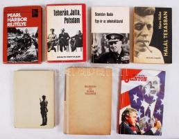 7 db könyv-Ránki György: 1944. március 19.; Teherán, Jalta, Potsdam; Budin, Stanjislav: Egy úr az admiralitásról; Jakovlev, N.N.: Pearl Harbor rejtélye; Habe, Hans: Halál Texasban; Heltai András: Clinton; Magyarország és a második világháború.