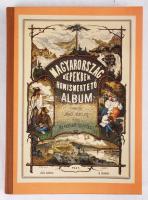 Nagy Miklós: Magyarország Képekben I. Honismertető album. Pest 1870.  Heckenast Gusztáv Reprint! Műanyag védőborítóval