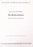 Lade, Karl - Winkler, Adolf: Die Rabitzarbeiten. Material, Konstruktion und Anwendung. Mit 128 Abb. ...
