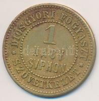 DN "Diósgyőri Fogyasztási Szövetkezet / 1 Nagy Syphon" Cu zseton (29mm) T:2