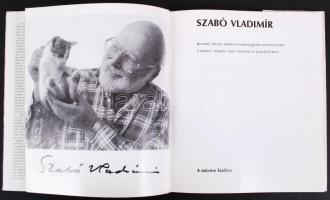 Szabó Vladimír és Kratochwill Mimi: Szabó Vladimír. A művész kiadása. Dedikált példány. Néhány lap ö...