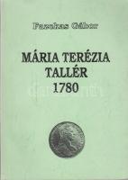 Fazekas Gábor: Mária Terézia Tallér 1780 / 1991. Budapest