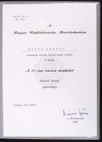 1975 A Magyar Népköztársaság Minisztertanácsa, Lázár György (1924) által adományozott kitüntetés, a Minisztertanács elnökének aláírásával.