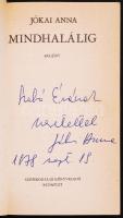 Jókai Anna: Mindhalálig. Bp., 1977, Szépirodalmi Könyvkiadó. Papírkötés, jó állapotban, dedikált