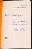 Vágó István: A fele sem igaz! Bp., 1984. Papírkötés, jó állapotban, dedikált