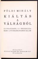 Földi Mihály: Kiáltás a válságból Uj polgárásg, uj theokrácia, harc a neobarbarizmus ellen Bp., é.n. Nyugat