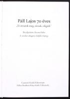 Páll Lajos 70 éves. "Ti óvtatok meg, társak, elégiák". Beszélgetőtárs: Kozma Huba. A verse...