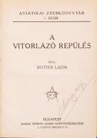 Rotter Lajos A vitorlázó repülés. Bp., 1922. Németh József. 107 p. Lapszámozáson belül számos szövegközti és egészoldalas képpel. (Aviatikai Zsebkönyvtár 1.) Félvászon kötésben