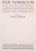 Keleti Arthur: Pax vobiscum. Ötvenegy kis kőrajzzal csinosította Fáy Dezső Bp., 1923. Amicus. 63p. S...