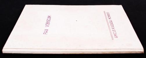Keleti Arthur: Pax vobiscum. Ötvenegy kis kőrajzzal csinosította Fáy Dezső Bp., 1923. Amicus. 63p. S...