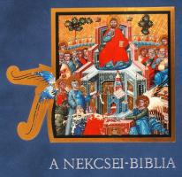 A Nekcsei-Biblia legszebb lapjai. A bevezetőt Dana J. Pratt, a képmagyarázatokat Levárdy Ferenc írta...